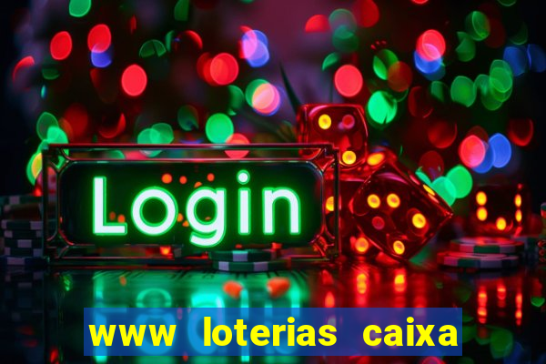 www loterias caixa com br ultimos resultados